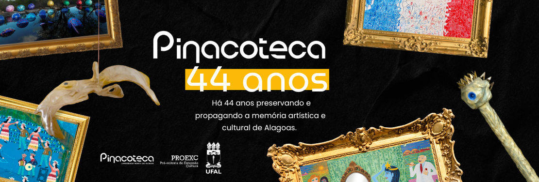 Pinacoteca celebra 44 anos e a expectativa de reencontro com o público
